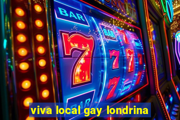 viva local gay londrina